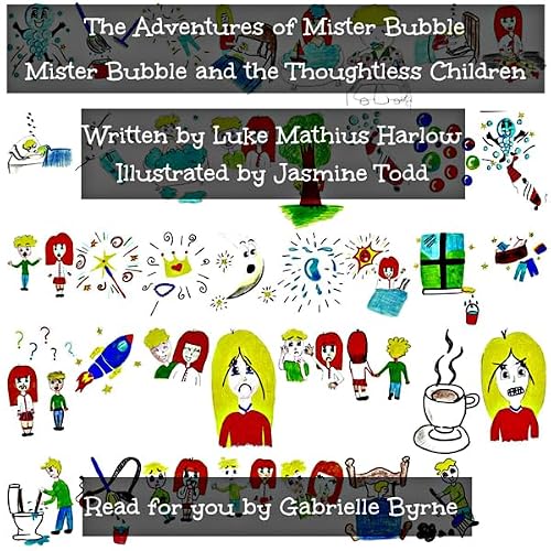 Cover of The Adventures of Mister Bubble: Mister Bubble and the Thoughtless Children