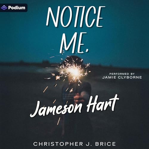 Cover of Notice Me, Jameson Hart