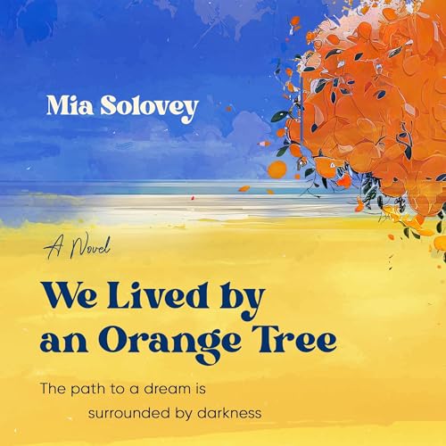 Cover of We Lived by an Orange Tree
