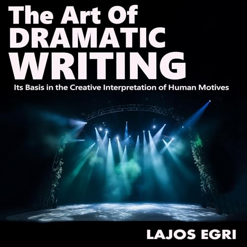 Cover of The Art of Dramatic Writing