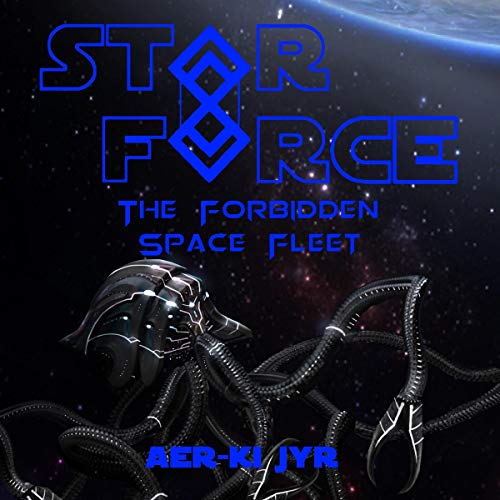 Cover of Star Force: The Forbidden Space Fleet