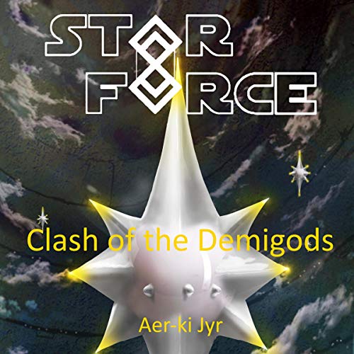 Cover of Star Force: Clash of the Demigods
