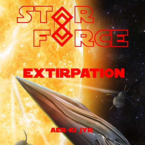 Cover of Star Force: Extirpation