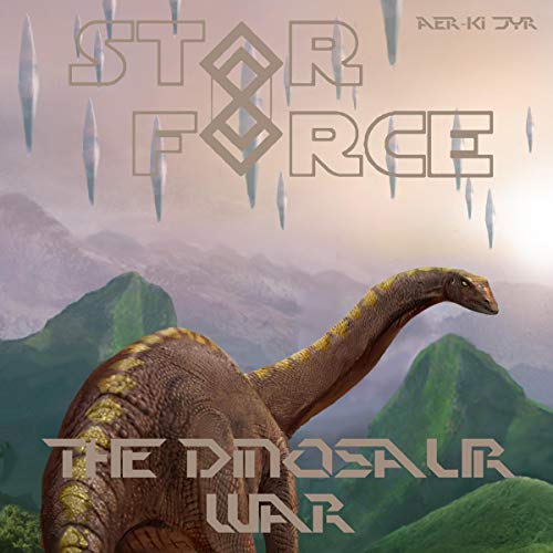 Cover of Star Force: The Dinosaur War