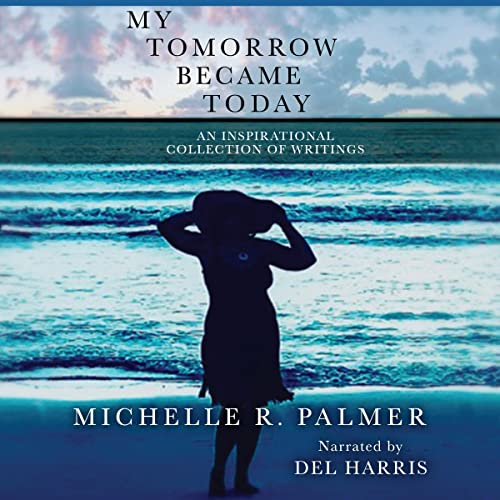 Cover of My Tomorrow Became Today