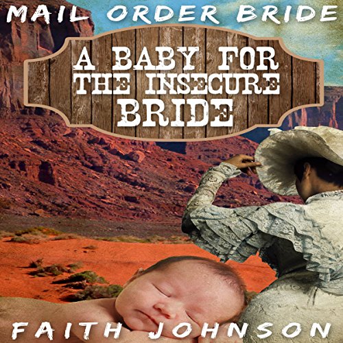 Cover of Mail Order Bride: A Baby for the Insecure Bride