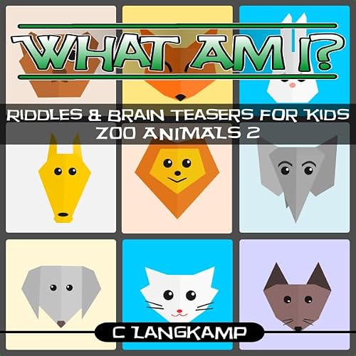 Cover of What Am I? Riddles and Brain Teasers for Kids