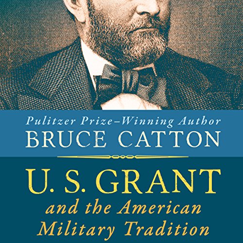 Cover of U. S. Grant and the American Military Tradition