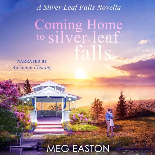 Cover of Coming Home to Silver Leaf Falls