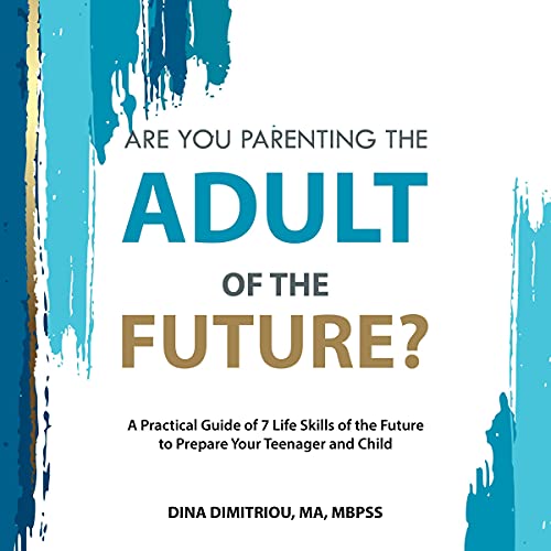 Cover of Are You Parenting the Adult of the Future?