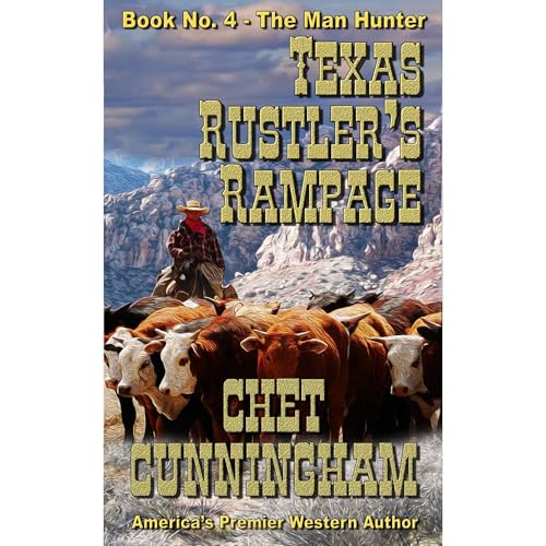Cover of Texas Rustlers Rampage (The Man Hunter 4)