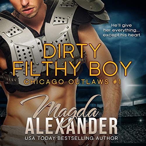 Cover of Dirty Filthy Boy (A Bad Boy Sports Romance)
