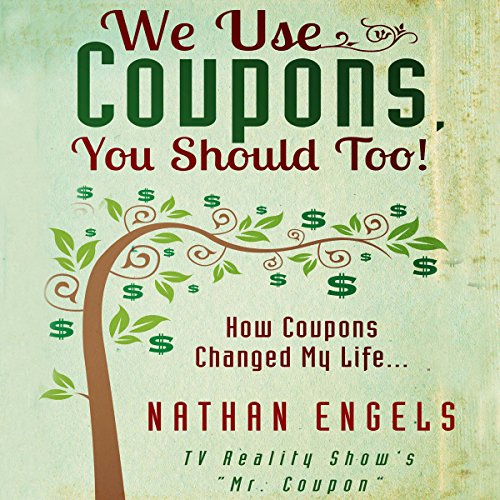 Cover of We Use Coupons, You Should Too!
