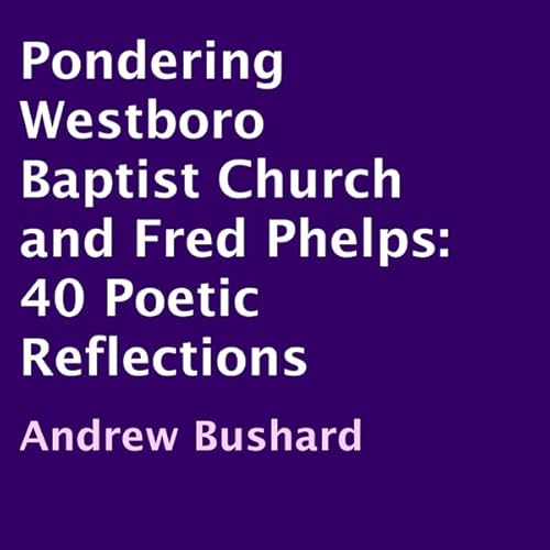 Cover of Pondering Westboro Baptist Church and Fred Phelps