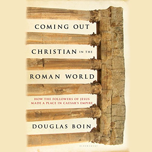 Cover of Coming Out Christian in the Roman World