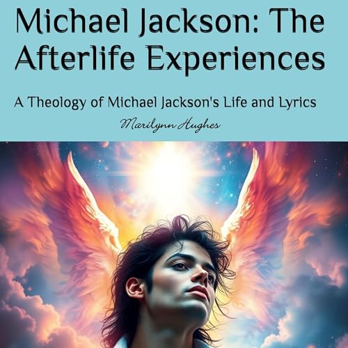 Cover of Michael Jackson: The Afterlife Experiences