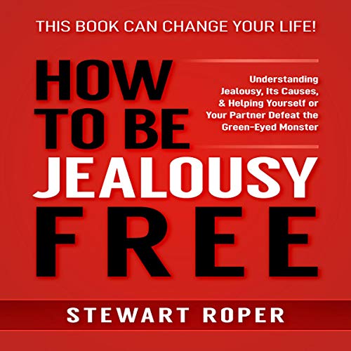 Cover of How to Be Jealousy Free