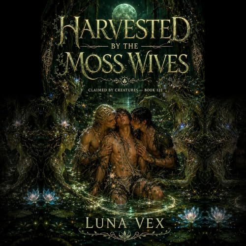 Cover of Harvested By The Moss Wives