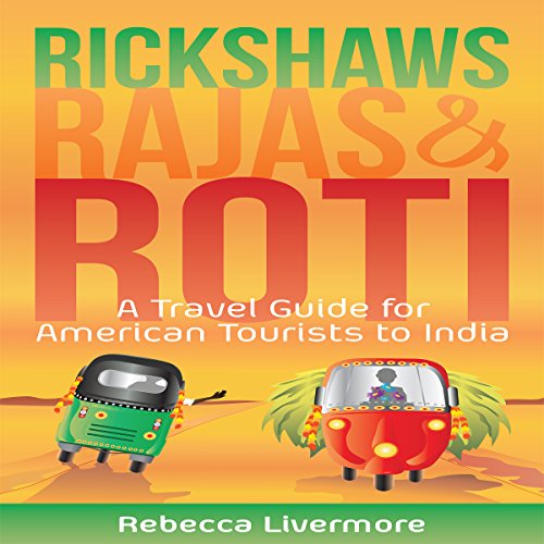 Cover of Rickshaws, Rajas and Roti