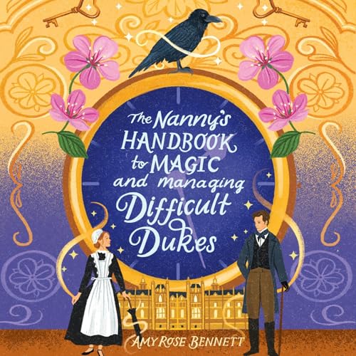 Cover of The Nanny's Handbook to Magic and Managing Difficult Dukes