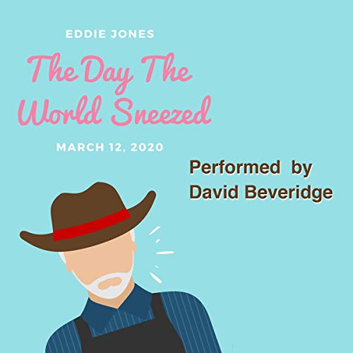 Cover of The Day the World Sneezed: March 12, 2020