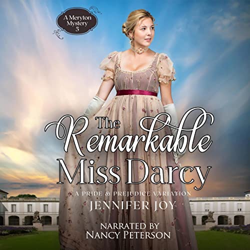 Cover of The Remarkable Miss Darcy: A Pride & Prejudice Variation