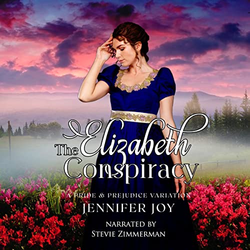 Cover of The Elizabeth Conspiracy: A Pride & Prejudice Variation