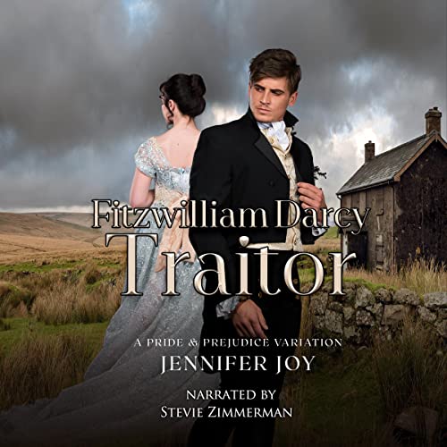 Cover of Fitzwilliam Darcy, Traitor: A Pride & Prejudice Variation