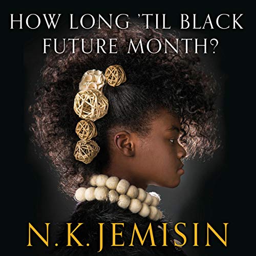 Cover of How Long 'til Black Future Month?