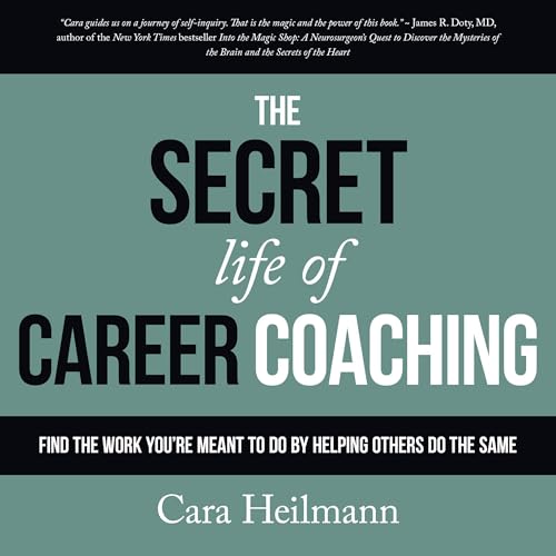 Cover of The Secret Life of Career Coaching