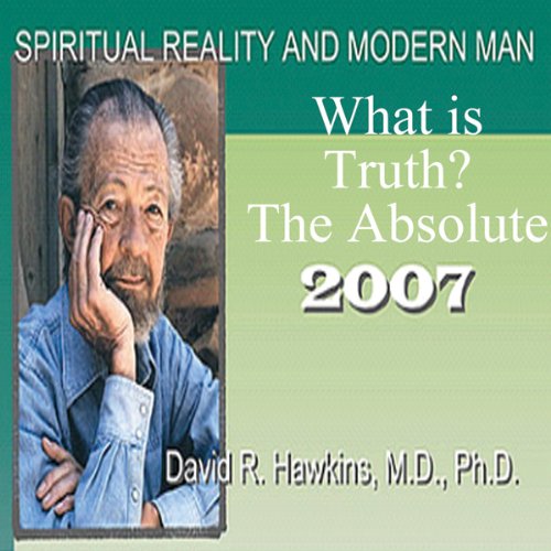 Cover of Spiritual Reality and Modern Man: What Is Truth? The Absolute