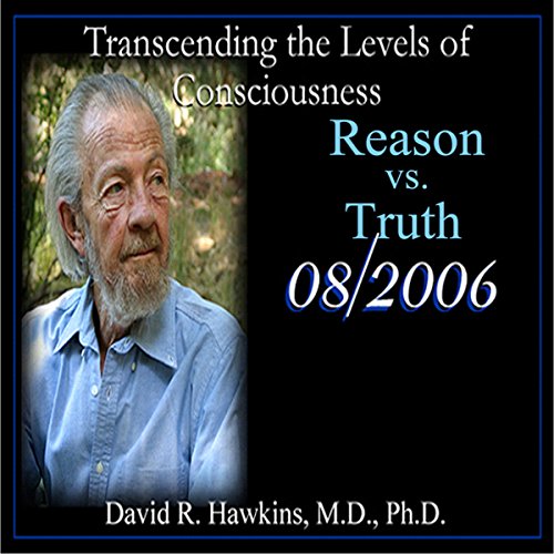 Cover of Transcending the Levels of Consciousness Series: Reason vs. Truth