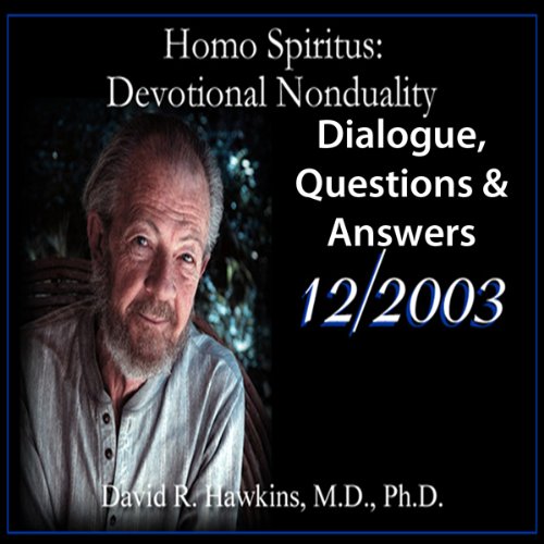 Cover of Homo Spiritus: Devotional Nonduality Series (Dialogue, Questions & Answers - December 2003)