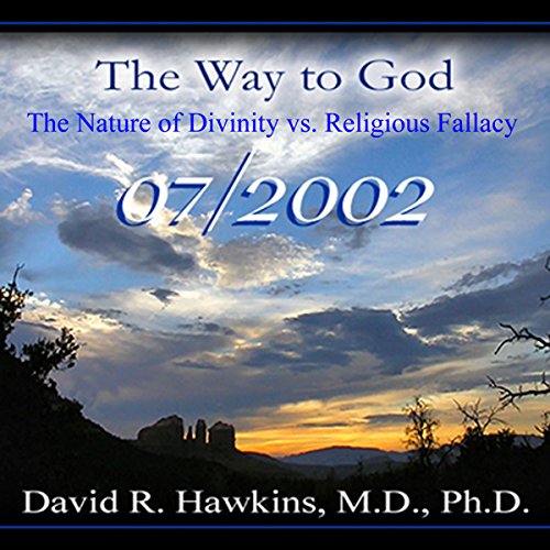 Cover of The Way to God: The Nature of Divinity vs. Religious Fallacy