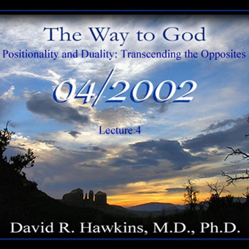 Cover of The Way to God: Positionality and Duality - Transcending the Opposites