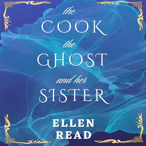 Cover of The Cook, the Ghost, and Her Sister