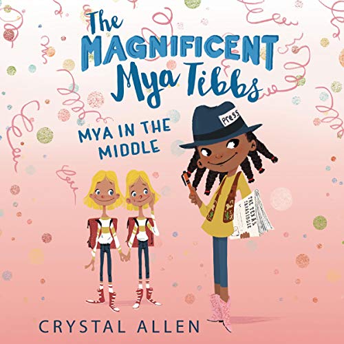 Cover of The Magnificent Mya Tibbs: Mya in the MIddle