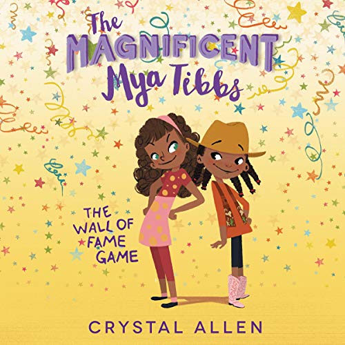 Cover of The Magnificent Mya Tibbs: The Wall of Fame Game