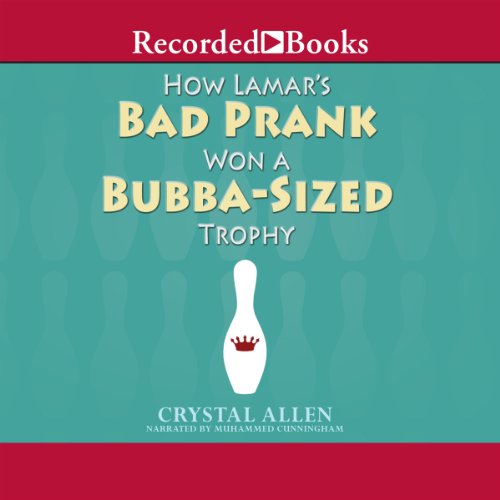 Cover of How Lamar's Bad Prank Won a Bubba-Sized Trophy