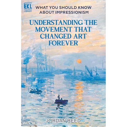 Cover of What You Should Know About Impressionism