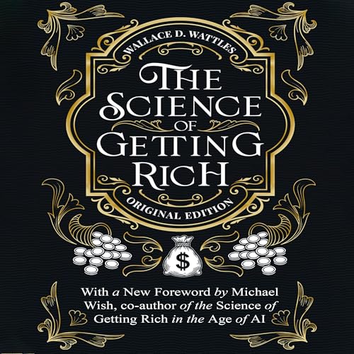 Cover of The Science of Getting Rich (Complete Original 1910 Edition with New Foreword)