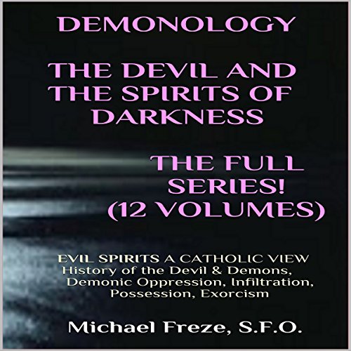 Cover of Demonology Temptations of the Devil Flesh & Spirit: Satan, Demons, & Evil Spirits
