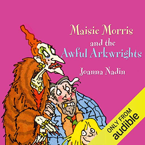 Cover of Maisie Morris & The Awful Arkwrights