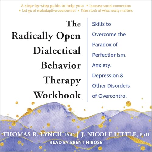 Cover of The Radically Open Dialectical Behavior Therapy Workbook