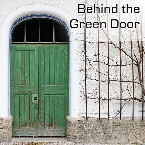 Cover of Behind the Green Door