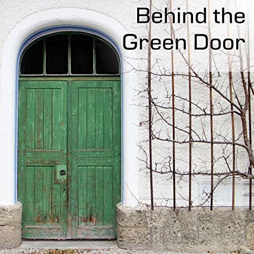 Cover of Behind the Green Door