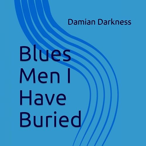 Cover of Blues Men I Have Buried