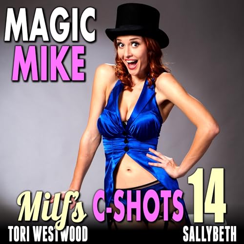 Cover of Magic Mike: MILF’s C-Shots 14