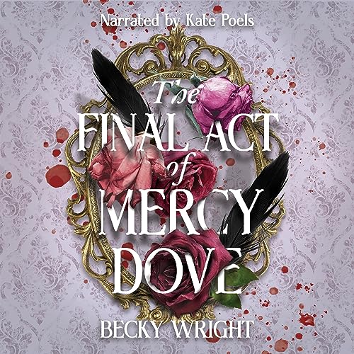 Cover of The Final Act of Mercy Dove