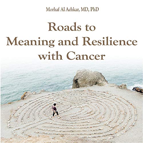 Cover of Roads to Meaning and Resilience with Cancer